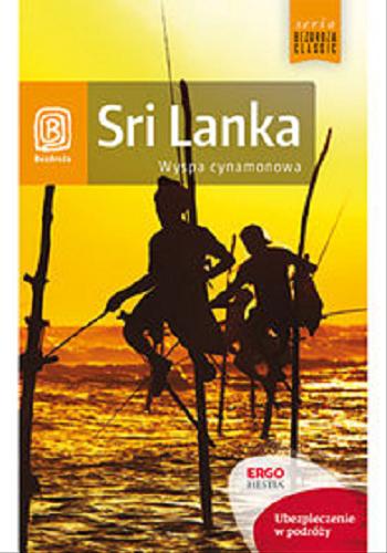 Okładka książki Sri Lanka : wyspa cynamonowa / Paweł Szozda.