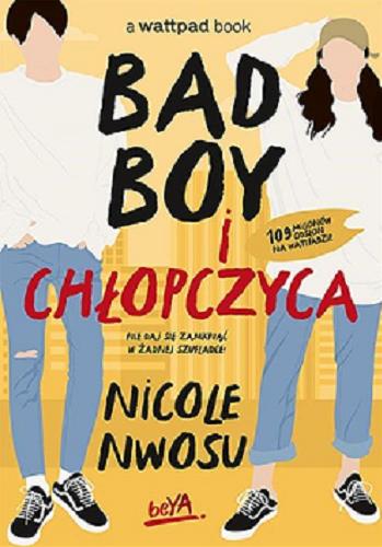 Okładka  Bad boy i chłopczyca / Nicole Nwosu ; przekład: Marta Czub.