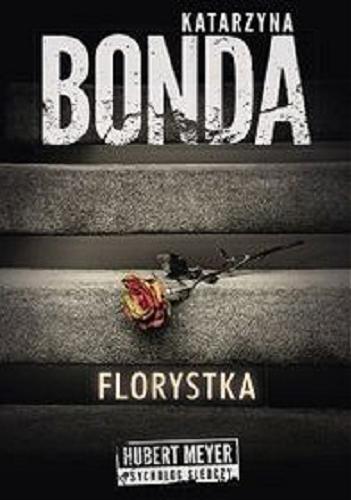 Okładka książki Florystka [E-book] / Katarzyna Bonda.