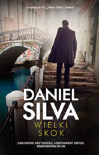 Okładka książki Wielki skok / Daniel Silva ; przełożyła Agnieszka Andrzejewska.