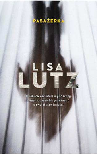 Okładka książki Pasażerka / Lisa Lutz ; przełożyła Agnieszka Lipska-Nakoniecznik.
