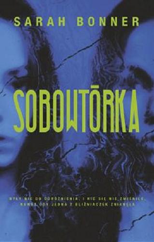Okładka książki Sobowtórka / Sarah Bonner ; przełożyła Agata Suchocka.