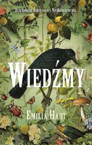 Okładka książki Wiedźmy / Emilia Hart ; przełożyła Grażyna Woźniak.