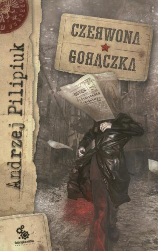 Okładka książki Czerwona gorączka / Andrzej Pilipiuk ; il. Grzegorz i Krzysztof Domaradzcy.