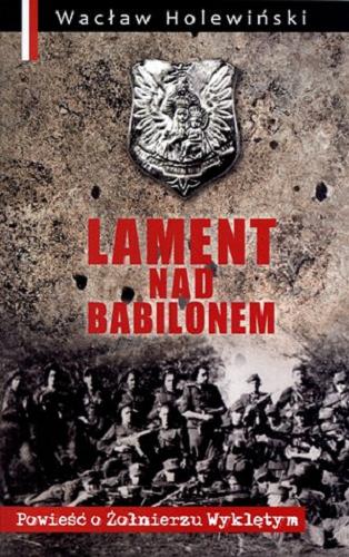 Okładka książki Lament nad Babilonem / Wacław Holewiński.
