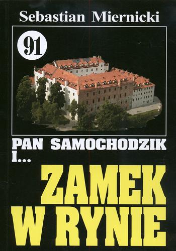 Okładka książki Zamek w Rynie / Sebastian Miernicki ; ilustracje Andrzej Mierzyński.