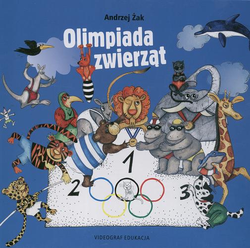 Okładka książki Olimpiada zwierząt / Andrzej Żak ; ilustracje : Joanna Furgalińska.