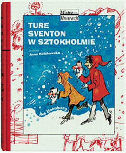 Okładka książki Ture Sventon w Sztokholmie / ?ke Holmberg ; ilustracje Sven Hemmel ; z języka szwedzkiego przełożyła Teresa Chłapowska.