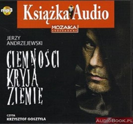 Okładka książki Ciemności kryją ziemię [E-audiobook] / Jerzy Andrzejewski.