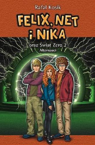 Okładka książki Felix, Net i Nika oraz Świat Zero. [E-book] 2 Alternauci /
