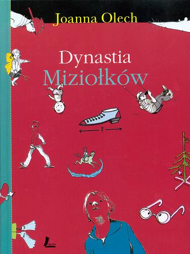 Okładka książki Dynastia Miziołków / Joanna Olech ; [ilustracje Joanna Olech, Anna Wojtunik].