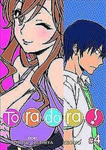 Okładka książki Toradora!. 4 / scenariusz Yuyuko Takemiya, ilustracje Zekky? ; projekty postaci Yasu ; [tłumaczenie Paulina Ślusarczyk].
