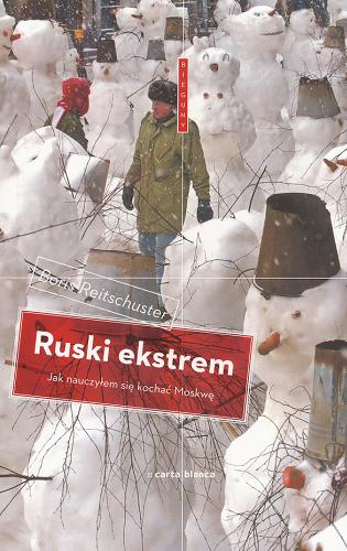 Okładka książki  Ruski ekstrem : jak nauczyłem się kochać Moskwę  1