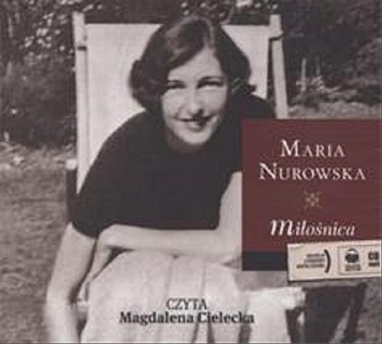 Okładka książki Miłośnica [E-audiobook] / Maria Nurowska. ; czyta Magdalena Cielecka.
