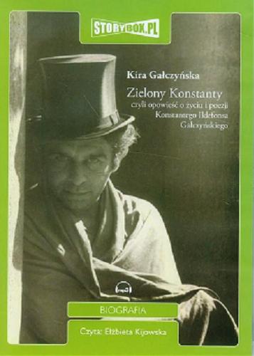 Okładka książki Zielony Konstanty : [Dokument dz?wie?kowy] / Kira Gałczyn?ska.