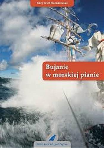 Okładka książki Bujanie w morskiej pianie / Krzysztof Baranowski.