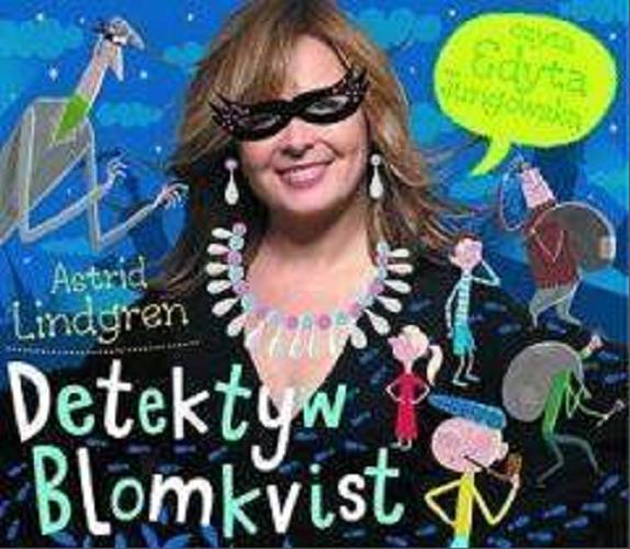 Okładka książki Detektyw Blomkvist [Dokument dźwiękowy] / Astrid Lindgren ; [translation by Maria Olszańska].