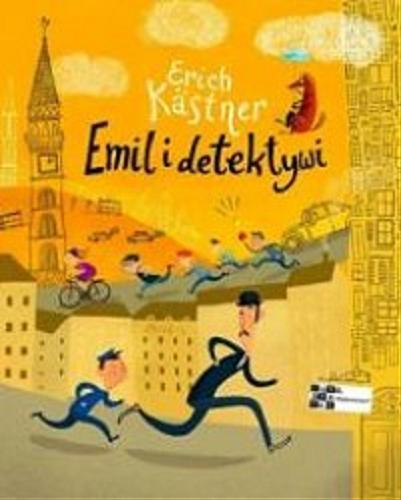 Okładka książki Emil i detektywi / Erich Kästner ; przełożyła Leonia Gradstein ; ilustrowała Joanna Rusinek.