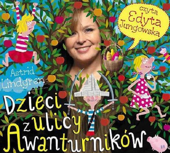 Okładka książki Dzieci z ulicy Awanturników [Dokument dźwiękowy] / Astrid Lindgren ; [Polish translation by Anna Węgleńska].