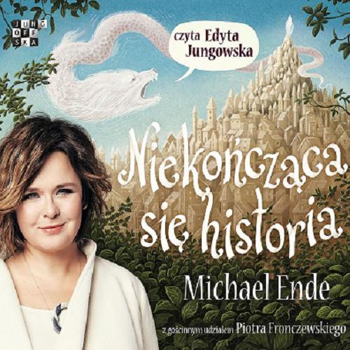 Okładka książki Niekończąca się historia / [Dokument dźwiękowy] Michael Ende ; tłumaczenie Sławomir Błaut.