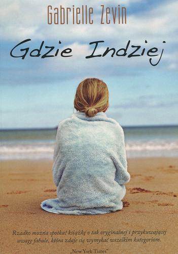 Okładka książki Gdzie Indziej / Gabrielle Zevin ; tł. Grażyna Smosna.