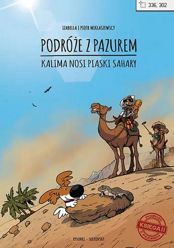 Okładka książki  Podróże z pazurem : Kalima nosi piaski Sahary, księga 2  2