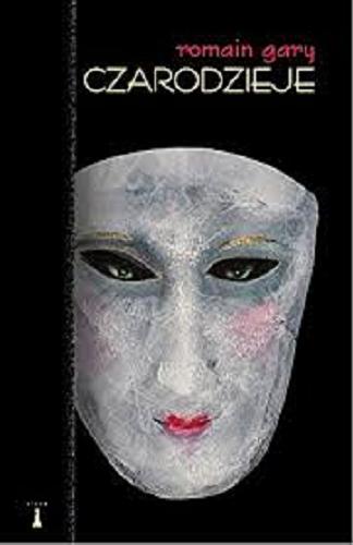 Okładka książki Czarodzieje / Romain Gary ; z francuskiego przełożyła Regina Gromadzka.