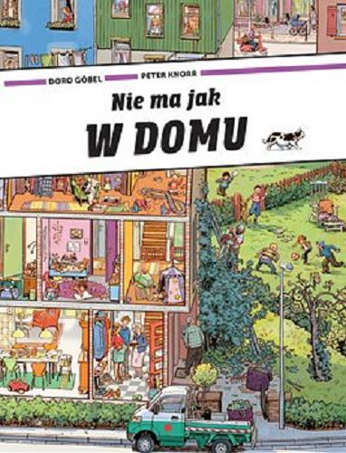 Okładka książki Nie ma jak w domu / Doro Göbel, Peter Knorr.