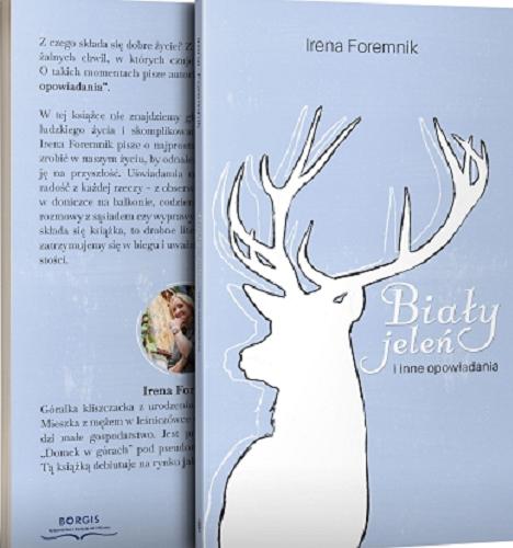 Okładka książki Biały jeleń i inne opowiadania / Irena Foremnik.