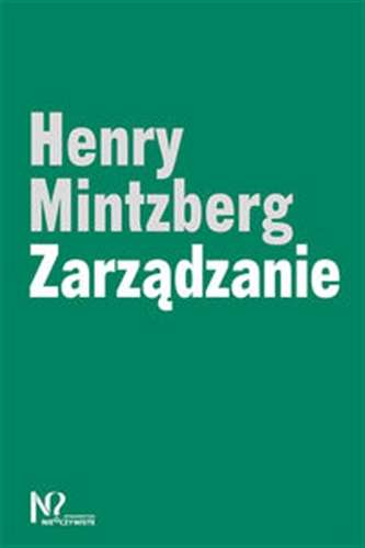 Okładka książki Zarządzanie / Henry Mintzberg ; przełożył Robert Mitoraj.