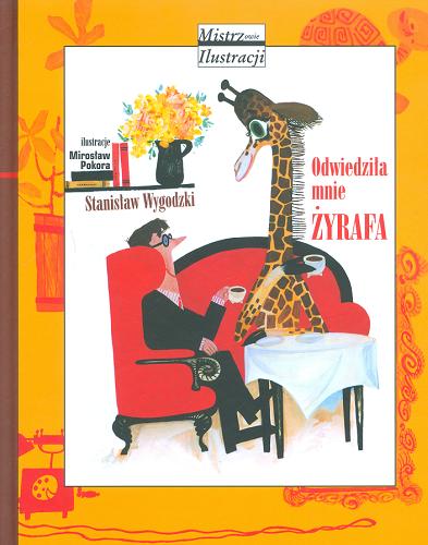 Okładka książki Odwiedziła mnie żyrafa/ Stanisław Wygodzki ; il. Mirosław Pokora.