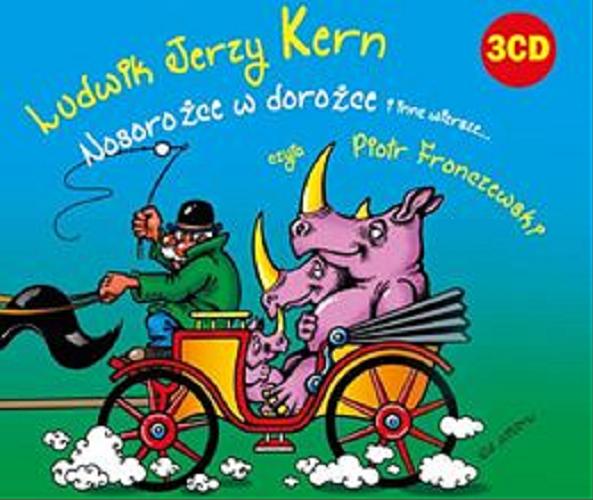 Okładka książki Nosorożce w dorożce i inne wiersze... [Dokument dźwiękowy] / Ludwik Jerzy Kern.