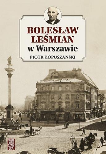 Okładka książki  Bolesław Leśmian w Warszawie  3