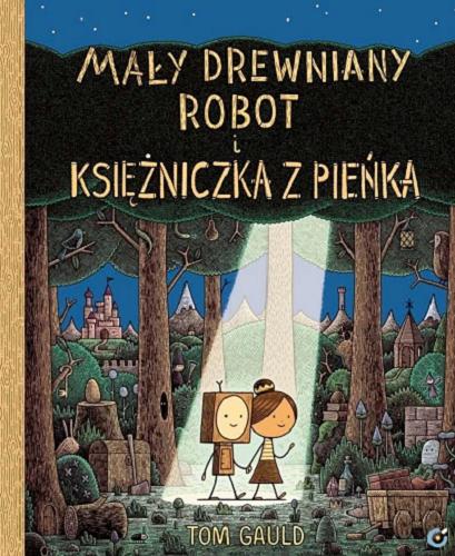 Okładka książki  Mały drewniany robot i księżniczka z pieńka  2