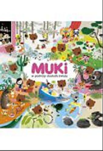Okładka książki Muki w podróży dookoła świata / [Marc Boutavant ; tł. Anna Ciostek].