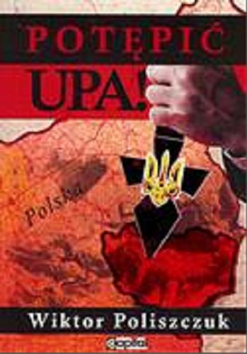 Okładka książki  Potępić UPA!  2
