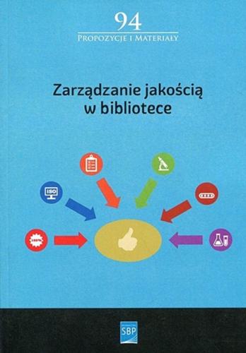 Okładka książki Zarządzanie jakością w bibliotece : praca zbiorowa / pod redakcją Mai Wojciechowskiej.
