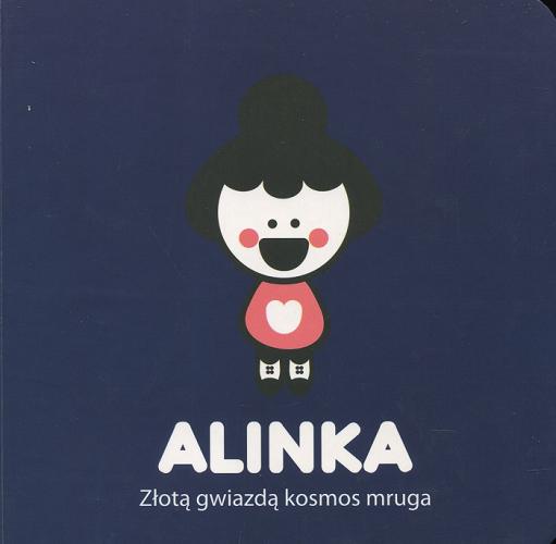 Okładka książki  Alinka : złotą gwiazdą kosmos mruga  1