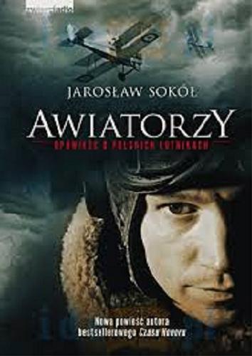 Okładka książki  Awiatorzy : opowieść o polskich lotnikach  1
