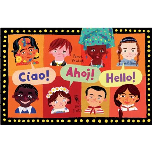 Okładka książki  Ciao! Ahoj! Hello! : 24 bajecznie kolorowe międzykulturowe karty do układania  1