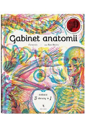 Okładka książki Gabinet anatomii / Kate Davies ; [ilustracje] Carnovsky ; z języka angielskiego przełożyły Emilia Oziewicz i Tina Oziewicz.