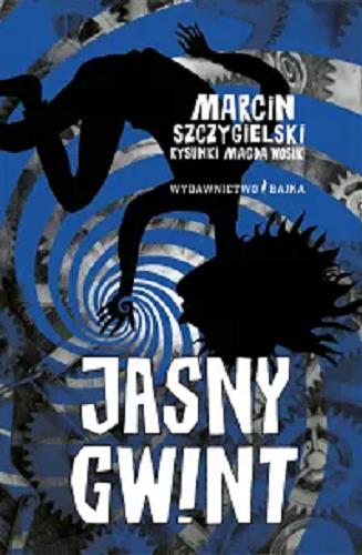 Okładka książki Jasny gwint / Marcin Szczygielski ; rysunki Magda Wosik.