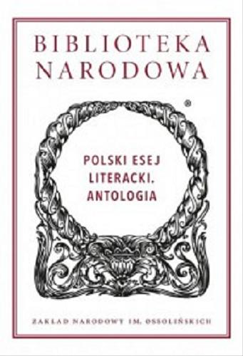 Okładka książki Polski esej literacki : antologia / wstęp i opracowanie Jan Tomkowski.