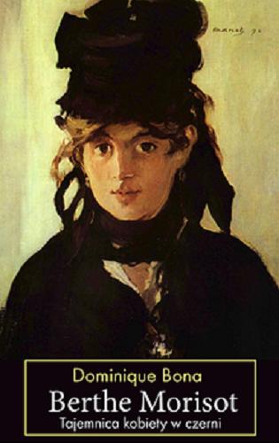 Okładka książki  Berthe Morisot : tajemnica kobiety w czerni  1