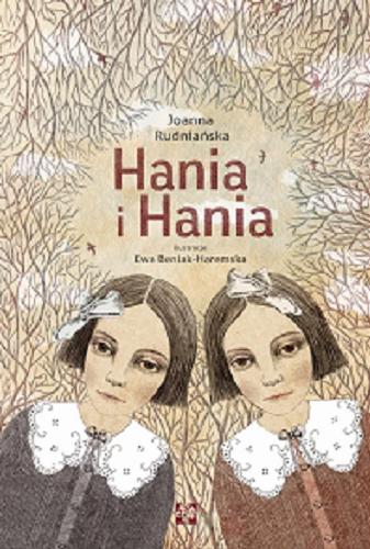 Okładka książki Hania i Hania / Joanna Rudniańska ; ilustracje Ewa Beniak-Haremska.