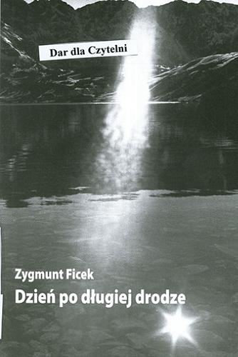 Okładka książki Dzień po długiej drodze / Zygmunt Ficek.