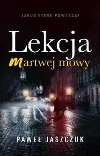 Okładka książki Lekcja martwej mowy / Paweł Jaszczuk.