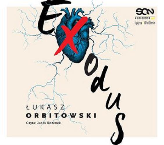 Okładka książki Exodus [ Dokument dźwiękowy ] / Łukasz Orbitowski.