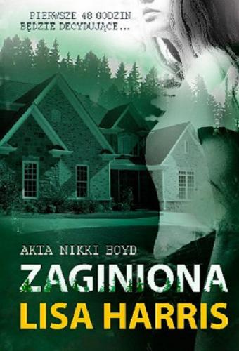 Okładka książki Zaginiona / Lisa Harris ; tłumaczenie Martyna Żurawska.