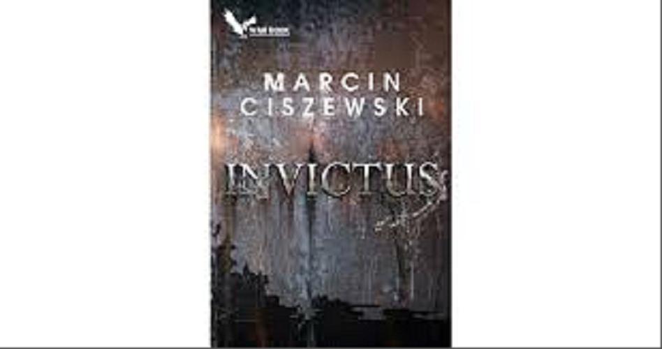 Okładka książki Invictus / Marcin Ciszewski.